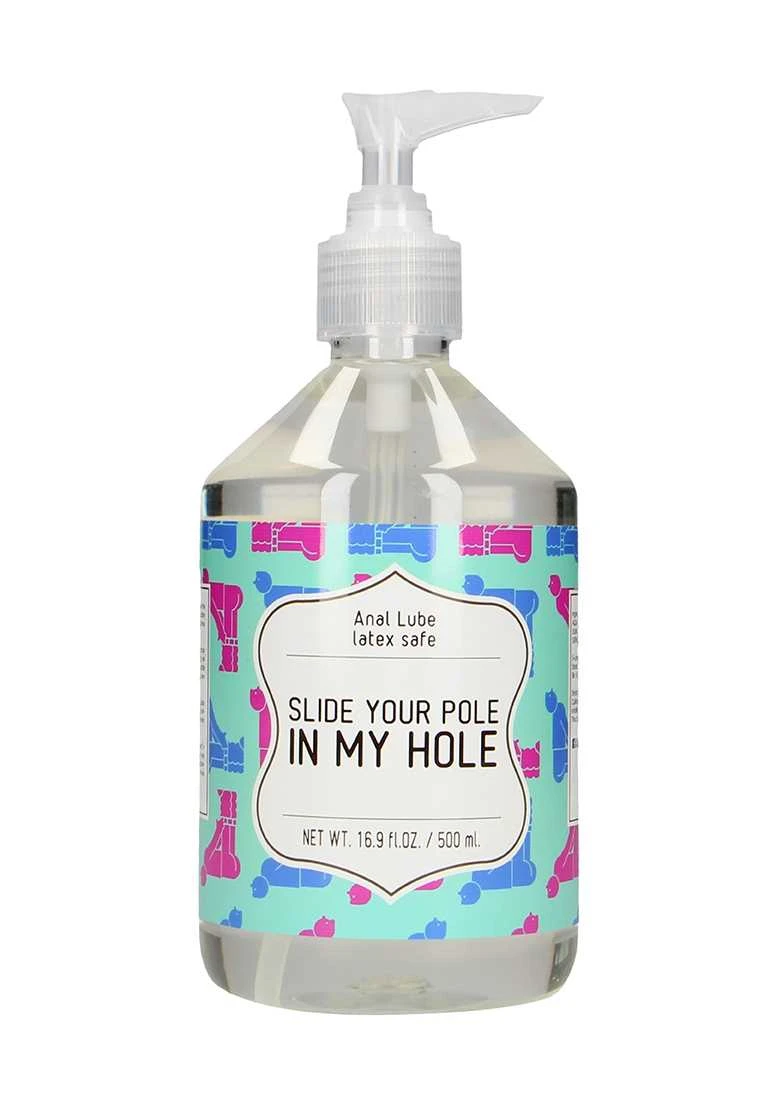 Anal Lube – SLIDE YOUR POLE IN MY HOLE – 500 Ml 1 Anal Lube – SLIDE YOUR POLE IN MY HOLE – 500 Ml