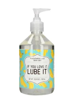 Masturbation Lube – IF YOU LOVE IT LUBE IT – 500 Ml